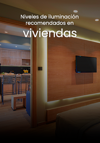 Niveles de iluminación recomendados en viviendas